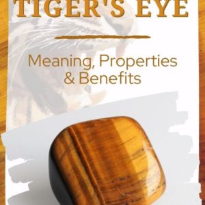 Tiger’s Eye Meaning, Properties and Benefits